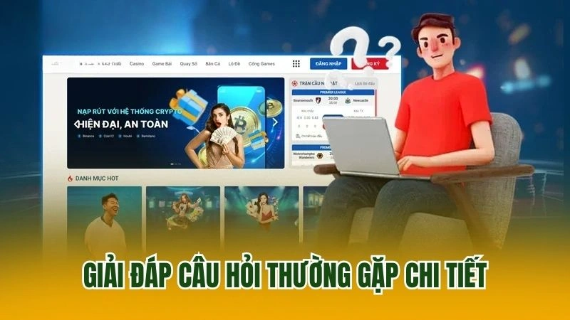 Giải đáp câu hỏi thường gặp