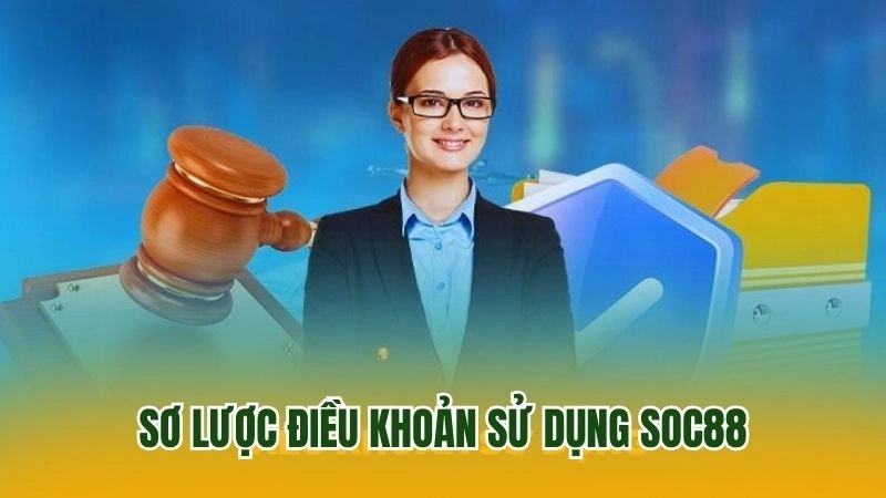 Sơ lược điều khoản sử dụng SOC88