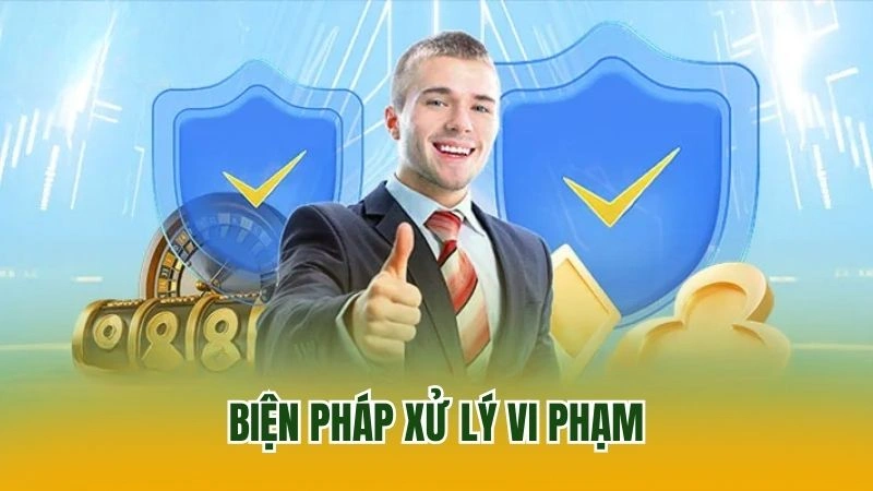 Biện pháp xử lý vi phạm