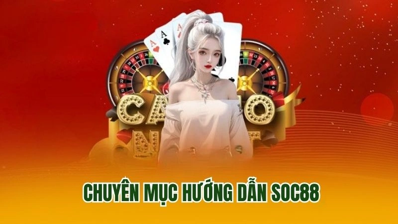 Giới thiệu về chuyên mục hướng dẫn của nhà cái