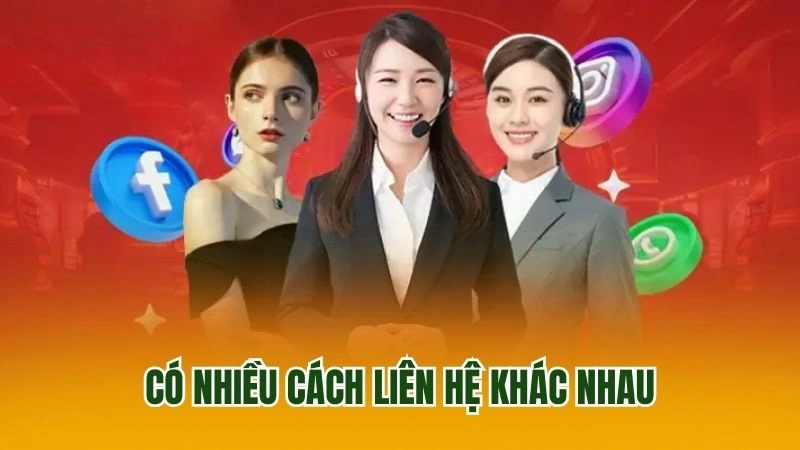 Có nhiều cách liên hệ khác nhau