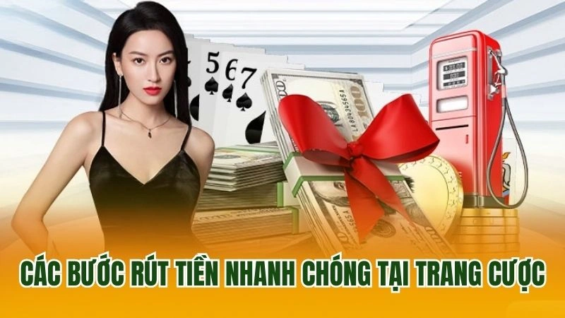 Các bước rút tiền nhanh chóng tại trang cược