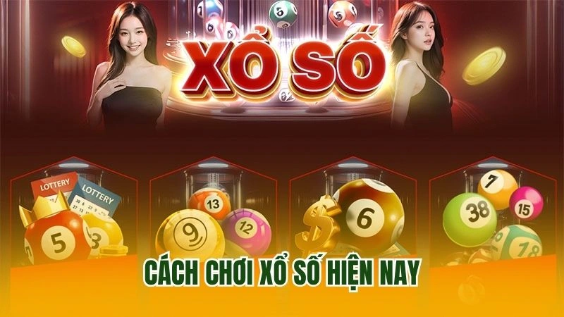 Cách chơi xổ số hiện nay